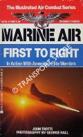 Book cover of Marine Air - First to Fight by TROTTI, John 